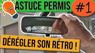 ASTUCE PERMIS 1  Dérégler son rétroviseur [upl. by Neukam469]