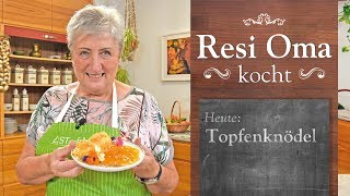 Resi Oma kocht  Topfenknödel [upl. by Tyne]