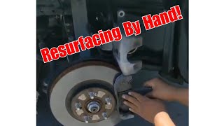 Resurfacing Brake Rotors by Hand [upl. by Bridges172]