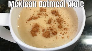 How To Make An Easy amp Delicious Mexican Oatmeal Atole [upl. by Heng257]