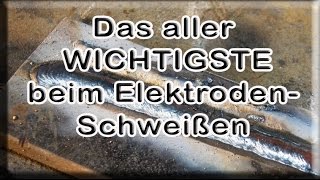 Das Wichtigste beim Elektroden Schweißen [upl. by Dinin]