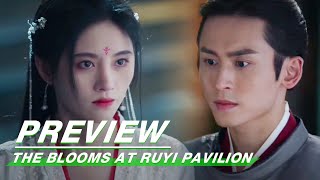 Preview The Blooms At RUYI Pavilion EP36  如意芳霏  iQIYI [upl. by Lavoie]