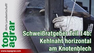 Kehlnaht quothorizontalquot am Knotenblech 14b  Schweißen mit Christoph [upl. by Annoet160]