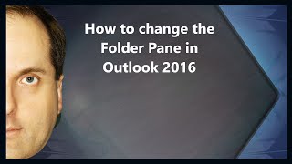 How to change the Folder Pane in Outlook 2016 [upl. by Yelekalb444]