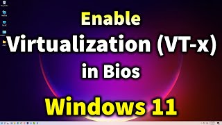 Windows 11  How to enable Virtualization VTx in Bios [upl. by Nagrom]