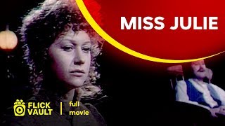 Miss Julie  Full Movie  Flick Vault [upl. by Matias]