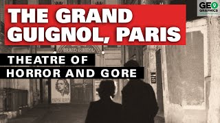 The Grand Guignol Paris Theatre of Horror and Gore [upl. by Aeneus978]