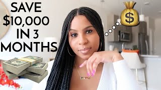 HOW I SAVED 10000 IN 3 MONTHS Budgeting Money Saving Tips amp Managing Your Finances in Your 20s [upl. by Ecnesse]