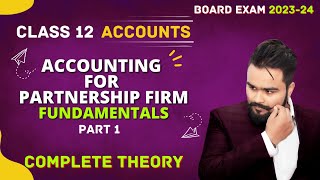 Accounting for Partnership firm class 12  fundamentals  Accounts Chapter 1  Part 1 [upl. by Pesek942]