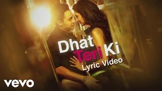 Dhat Teri Ki Lyric Video  Gori Tere Pyaar MeinImran Khan Esha GuptaAditi Singh Sharma [upl. by Jamie]