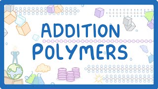 GCSE Chemistry  Addition Polymers amp Polymerisation 56 [upl. by Aihsenat]