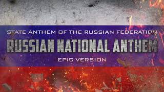 National Anthem of the Russian Federation  Epic Version [upl. by Dianuj]