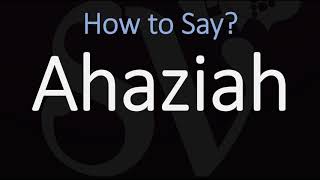 How to Pronounce Ahaziah CORRECTLY [upl. by Wina]