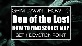 Grim Dawn  Den of the Lost  Guide and Location [upl. by Namzed]