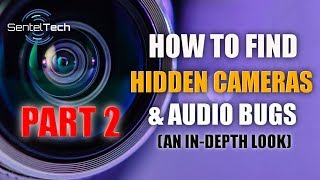 Part 2 How to Find Hidden Spy Cameras and Audio Bugs A Deeper Look [upl. by Goldsworthy385]