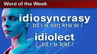 idios  idiosyncrasy idiolect  Word of the Week 13 [upl. by Syhr]