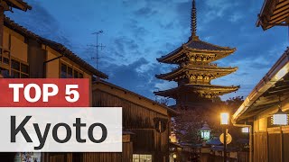 Top 5 Things to do in Kyoto [upl. by Yankee250]