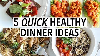 5 QUICK HEALTHY DINNER IDEAS  Easy weeknight recipes [upl. by Yssep323]