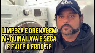 COMO LIMPAR SUA MÁQUINA DE LAVAR E SECAR E COMO EVITAR O ERRO 5 E [upl. by Mindy]