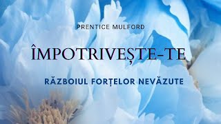 Împotriveștete Prentice Mulford [upl. by Trefor]