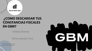 ¿cómo descargar tus constancias fiscales en GBM [upl. by Doralyn]