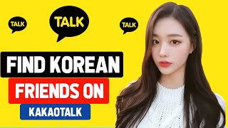 How to Find Korean Friends on Kakaotalk [upl. by Ecirehs]