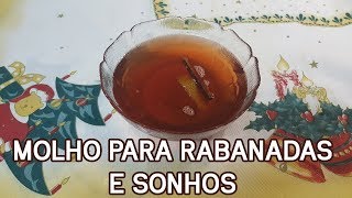 Como Faço Molho para Rabanadas e Sonhos [upl. by Tnias]