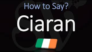 How to Pronounce Ciaran CORRECTLY [upl. by Australia]