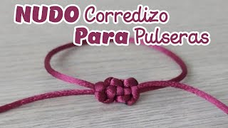 NUDO CORREDIZO PARA PULSERAS [upl. by Verdi298]