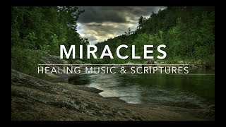 Miracles Prayer amp Meditation Music With Healing Scriptures [upl. by Mareah]