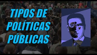 TIPOS DE POLÍTICAS PÚBLICAS [upl. by Nwonknu]