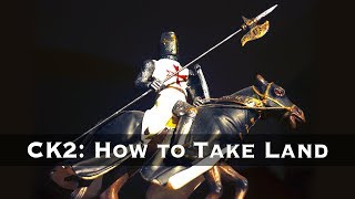 Crusader Kings 2 How to Take Land [upl. by Neemsay817]