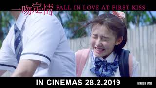 FALL IN LOVE AT FIRST KISS 《一吻定情》Trailer Opens in Singapore on 28 February 2019 [upl. by Eeslehc]