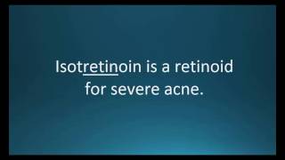 How to pronounce isotretinoin Accutane Memorizing Pharmacology Video Flashcard [upl. by Vivi363]