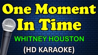 ONE MOMENT IN TIME  Whitney Houston HD Karaoke [upl. by Pollitt11]