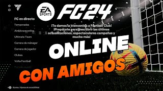 FIFA 24  Como Jugar Online Con Amigos PS5  PS4  XBOX y PC [upl. by Consolata357]