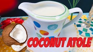 Mexican Coconut Atole [upl. by Icken665]