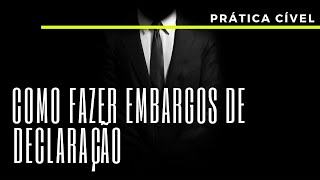 Prática Cível  Como Fazer Embargos de Declaração [upl. by Sethi754]