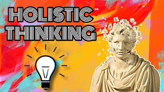 Doing Philosophy  Holistic Thinking TAGALOGENGLISH [upl. by Ottilie442]