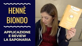 Hennè biondo applicazione e review La Saponaria [upl. by Airdnola]