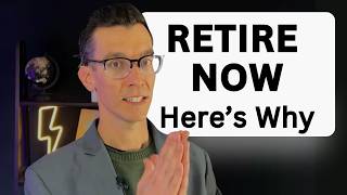 2025 Is The BEST Year To Retire Heres Why To Retire Now [upl. by Cheryl]