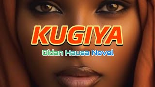 Kugiya Part 2 Hausa Novel [upl. by Adaj]