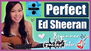 Perfect Guitar Lesson Tutorial EASY  Ed Sheeran ChordsStrummingPickingFull Cover [upl. by Aretha]