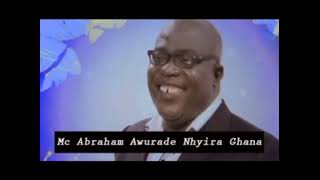 Mc Abraham  Awurade Nhyira Ghana [upl. by Elwina]