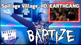 Spillage Village JID EARTHGANG – Baptize Reaction [upl. by Sivahc]