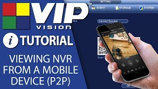 VIP Vision Tutorials Viewing an NVR from a mobile device P2P [upl. by Rebma]