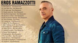 il meglio di Eros Ramazzotti  100 migliori canzoni di Eros Ramazzotti  Eros Ramazzotti canzone [upl. by Adabelle]