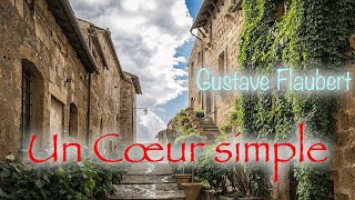 Livre audio  Un Coeur simple Gustave Flaubert [upl. by Lillith]