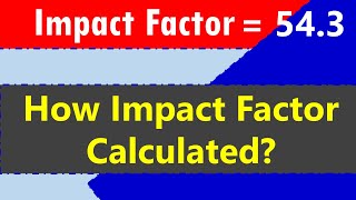 Impact Factor How Impact Factor is Calculated [upl. by Arymahs]