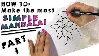 HOW TO Make the MOST SIMPLE MANDALA Part 1 [upl. by Yendor]